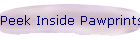 Peek Inside Pawprints
